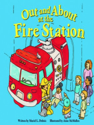 cover image of Out and About at the Fire Station